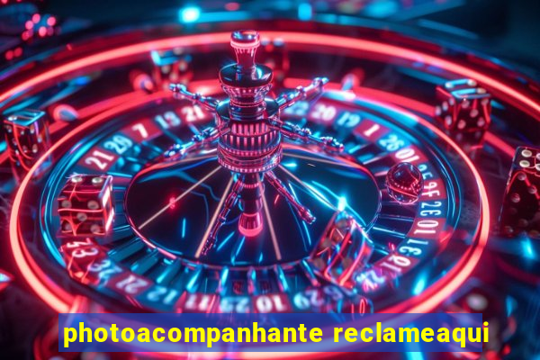 photoacompanhante reclameaqui